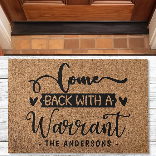 Come Back With A Warrant Funny Faux Burlap Doormat