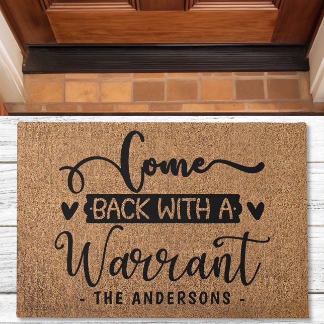 Come Back With A Warrant Funny Faux Burlap Doormat (Creator Uploaded)