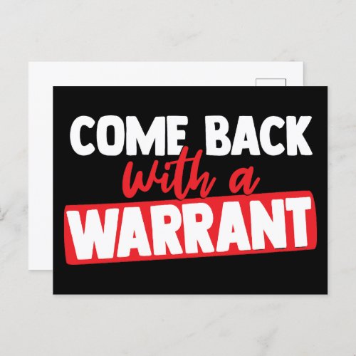 Come Back with a Warrant Holiday Postcard