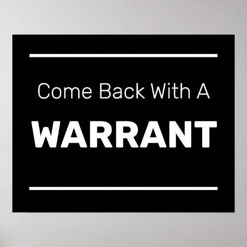 Come Back With A WARRANT Poster