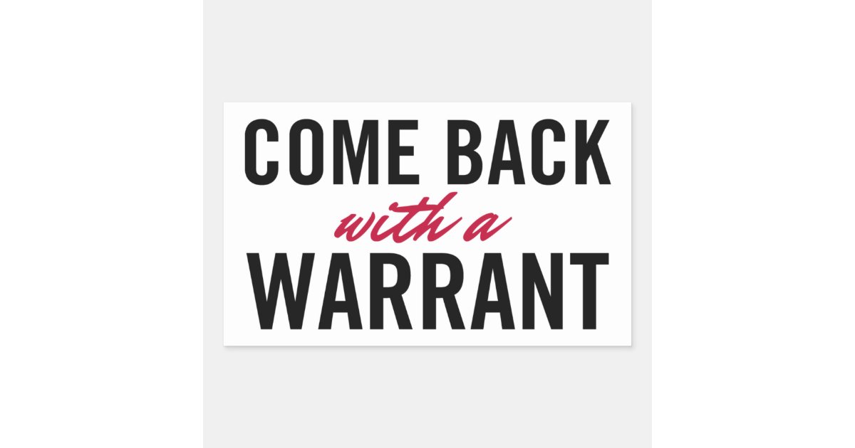 Doormat come back with a warrant