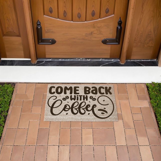 Come Back With Coffee Fiber Doormat (Insitu (Outdoor))