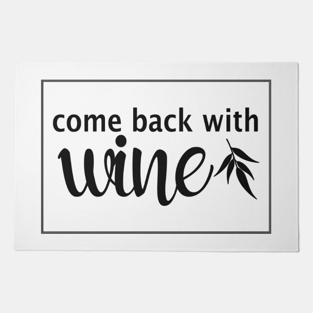 Come Back with Wine Doormat (Front)