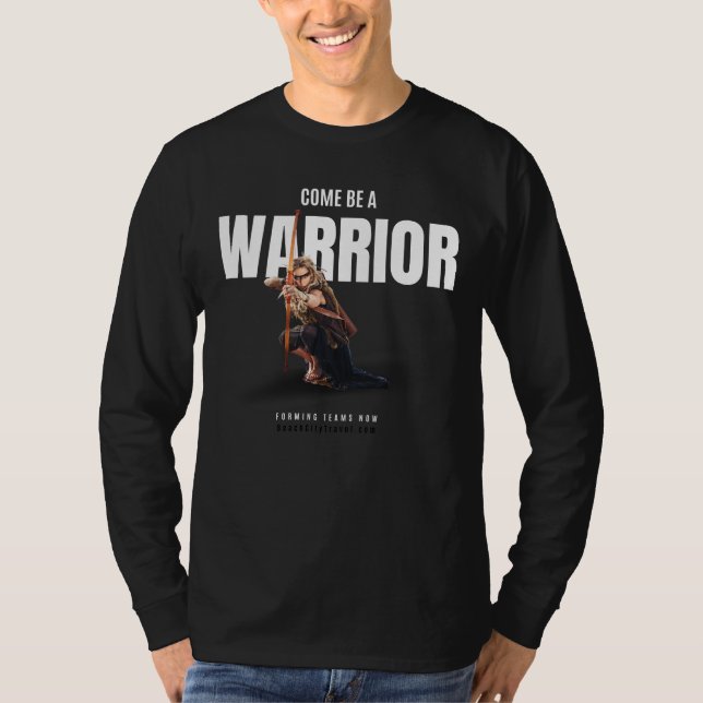 Come be a Warrior T-Shirt (Front)