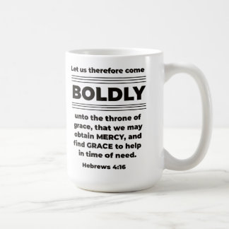 Come Boldy Hebrews 4:16 KJV Coffee Mug