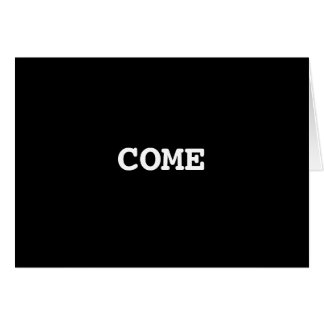 COME CARDS