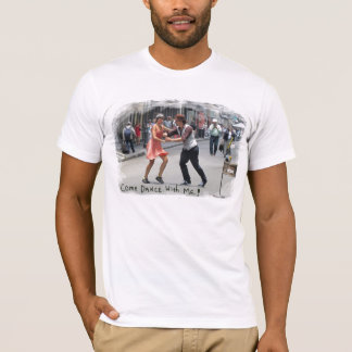 Come Dance With Me! T-Shirt