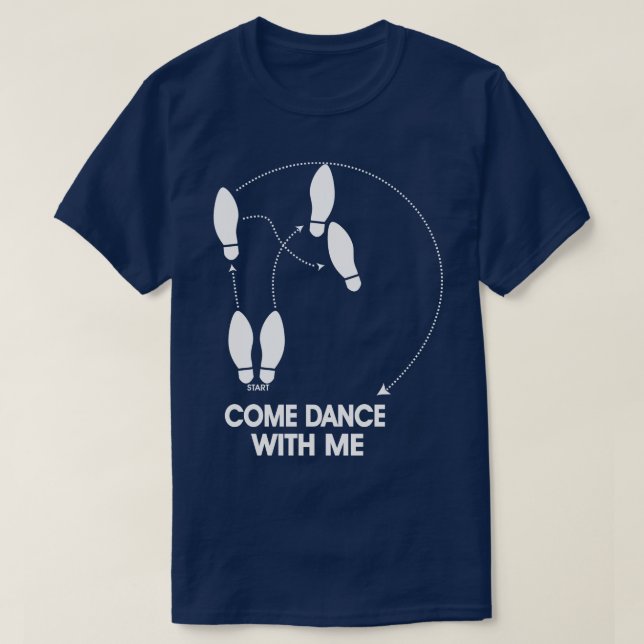 Come dance with me T-Shirt (Design Front)