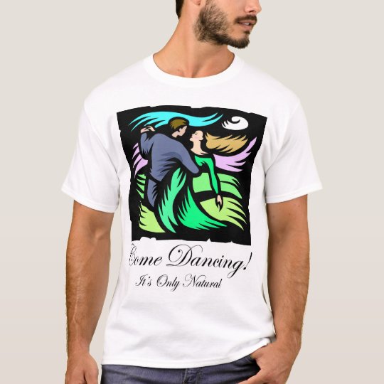 Come Dancing! 4 T-Shirt