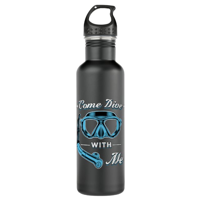 Come Dive With Me Scuba Diving Diver Ocean Sea Stainless Steel Water Bottle (Front)
