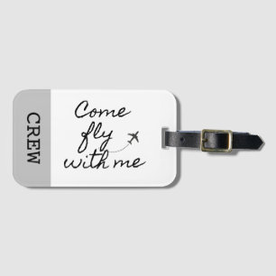“Come fly with me” Luggage tag for airline crew 
