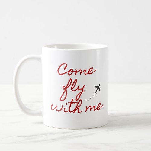 Come Fly With Me Mug WhiteRed minimalist