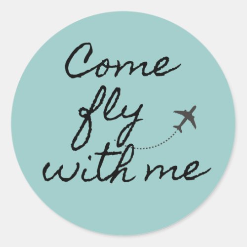 Come fly with me tealblack minimalist sticker