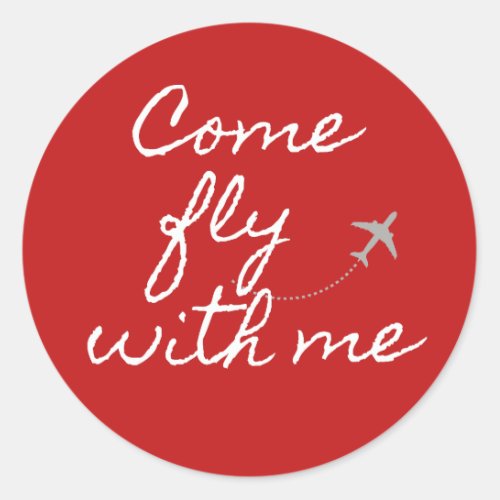 Come fly with me whitered minimalist sticker