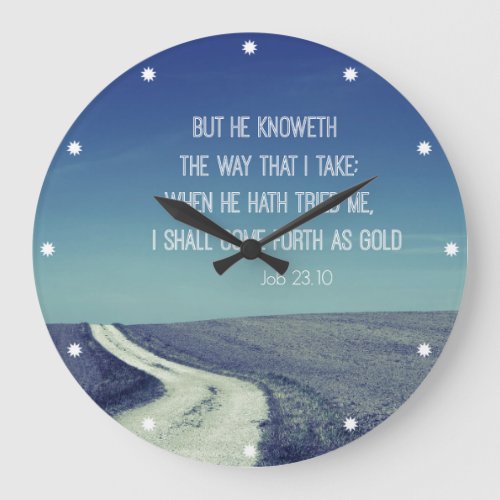 Come forth as Gold Bible Verse Quote Large Clock
