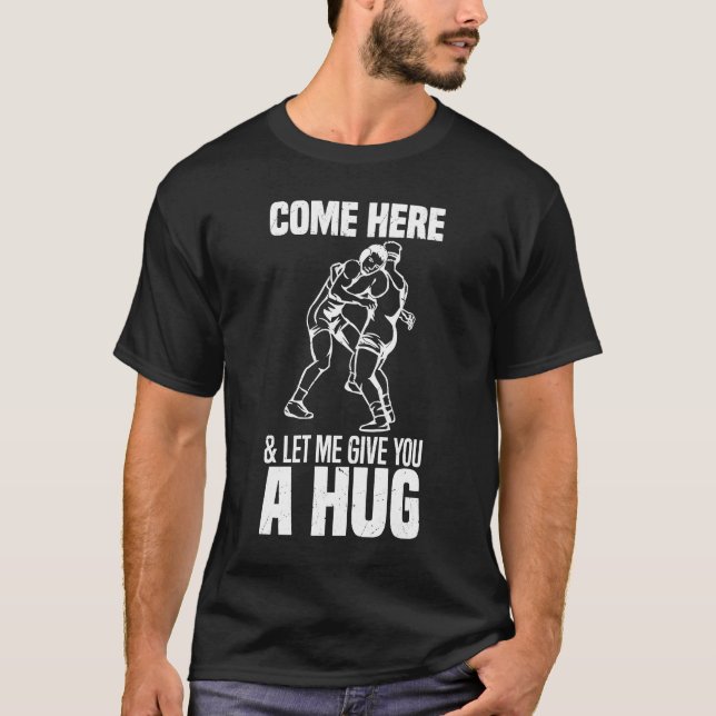 Come here and let me give you a hug Ring Ringer Wr T-Shirt (Front)