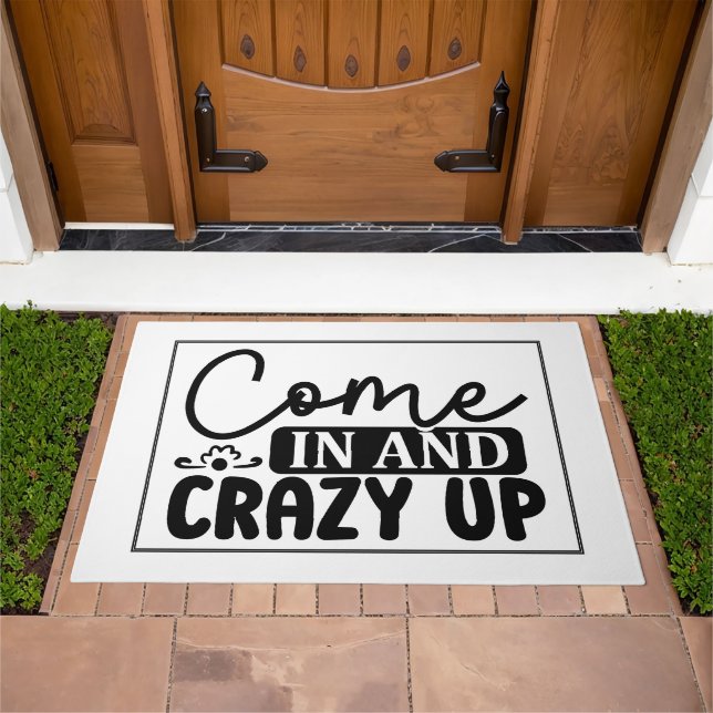 Come In and Crazy Up Doormat (Outdoor)