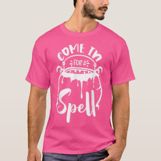 Come in for a Spell T-Shirt