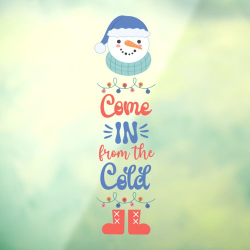 Come In From The Cold Winter Snowman Christmas Window Cling