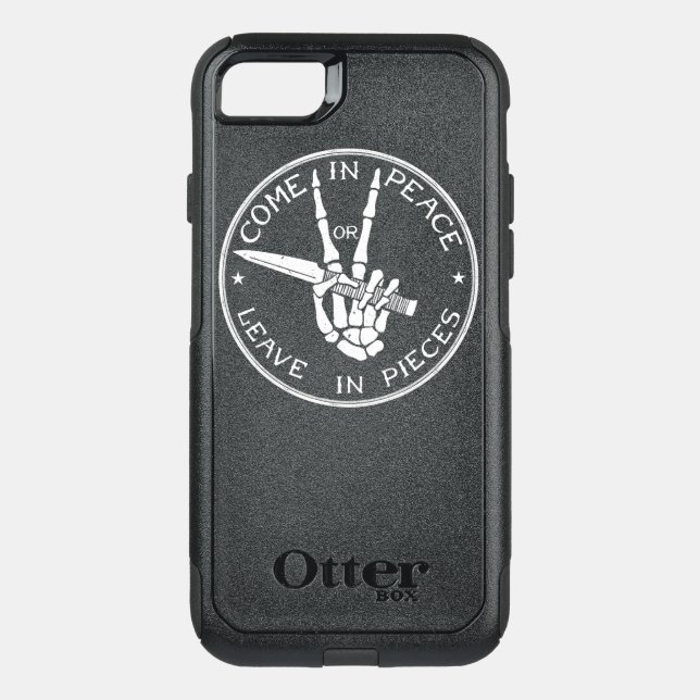 Come in Peace Or Leave In Pieces Otterbox iPhone Case (Back)