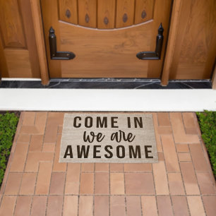 Come In We Are Awesome Fiber Doormat
