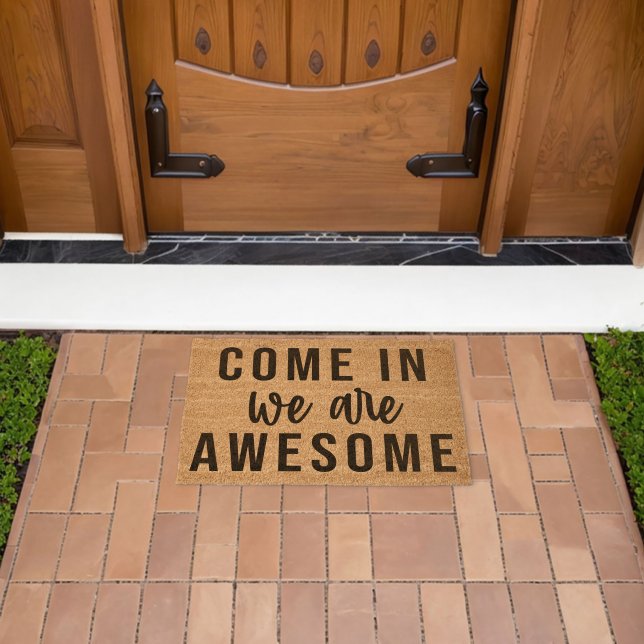Come In We Are Awesome Fiber Doormat (Insitu (Outdoor))