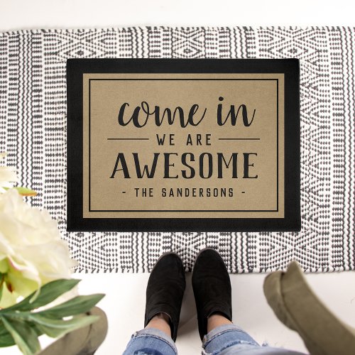 Come In We Are Awesome Personalized Doormat