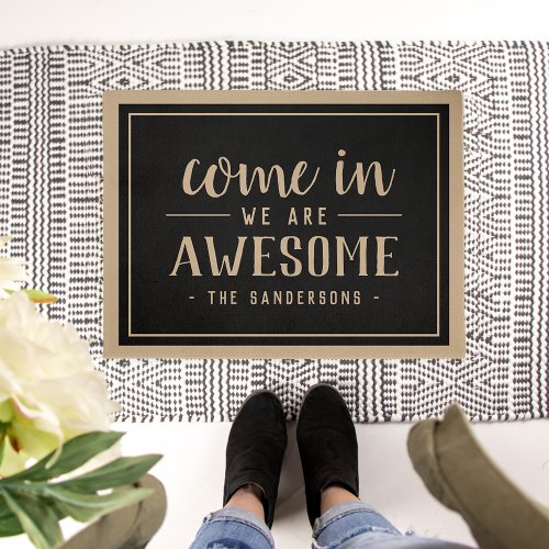 Come In We Are Awesome Personalized Doormat