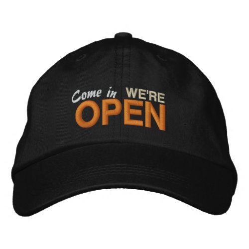 Come In Were Open Embroidered Baseball Cap