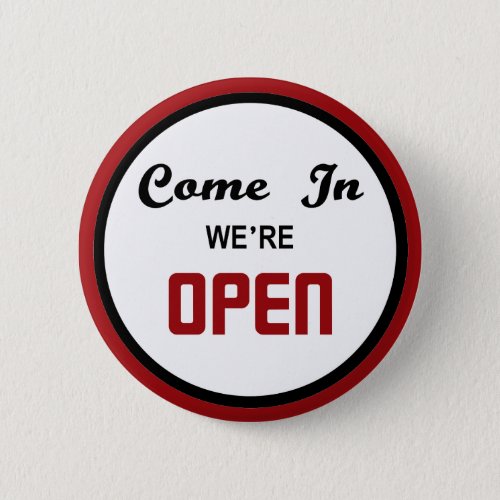 Come In Were Open Sign Button