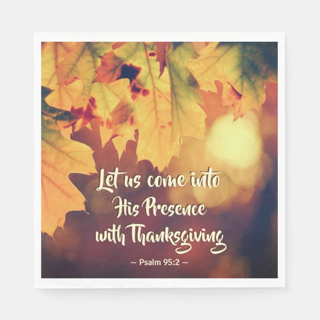 Come into His Presence with Thanksgiving Psalm 95 Napkins (Front)