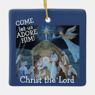 Come Let us Adore Him, Christ the Lord, Nativity Ceramic Ornament