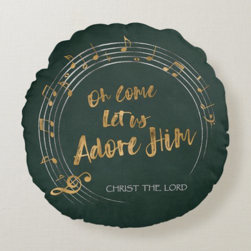 COME LET US ADORE HIM Christian Christmas Hymn  Round Pillow