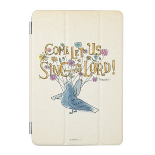 Come Let Us Sing to the Lord iPad Mini Cover