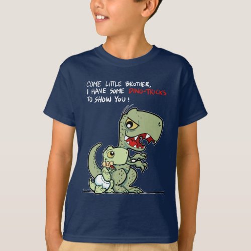 Come little brother I have some dino_tricks T_Shirt