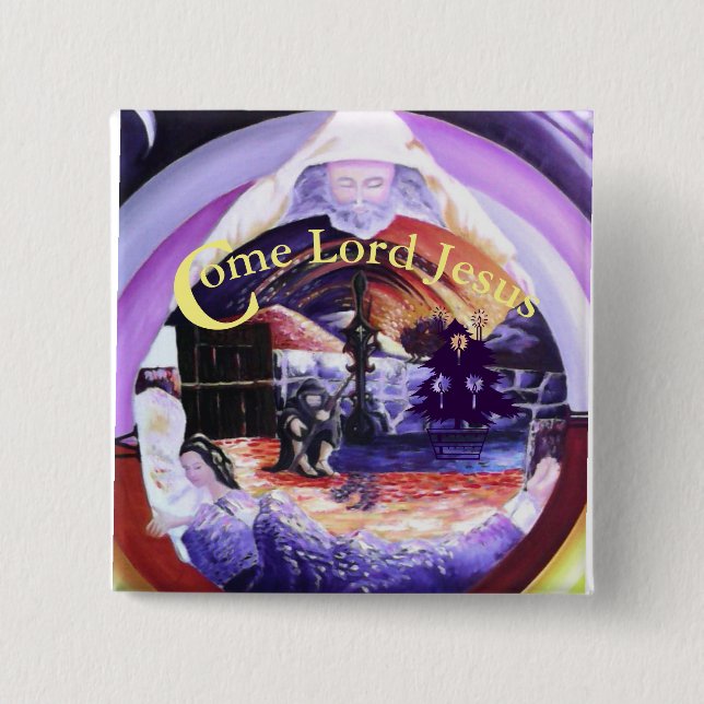 "Come Lord Jesus" Pinback Button (Front)