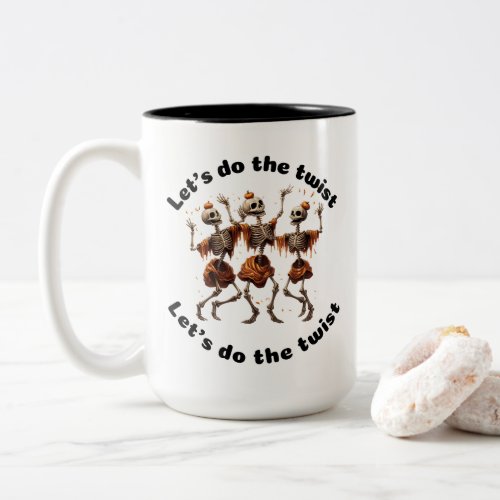 Come on baby Lets do the Twist Two_Tone Coffee Mug