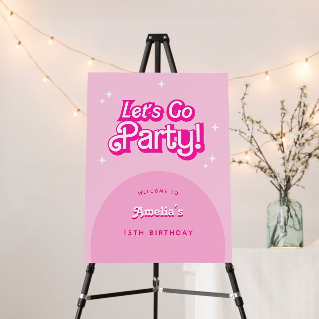 Come On Baby Let's Go Party pink BIRTHDAY Foam Board (In Situ (Stand))