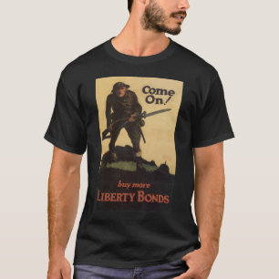 Come on! - Buy More Liberty Bonds T-Shirt