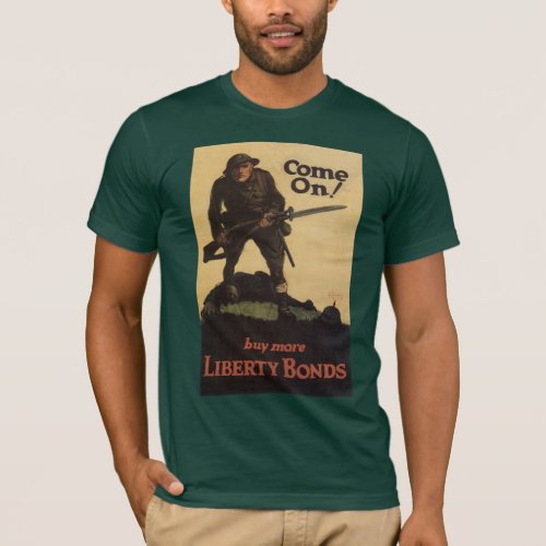 Come on _ Buy More Liberty Bonds T_Shirt