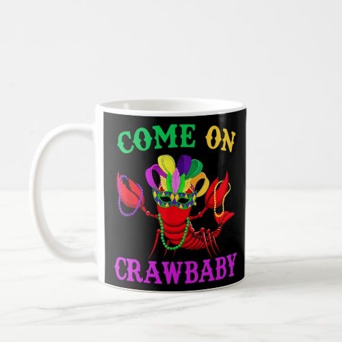 Come On Crawbaby Crawfish Jester Beads Funny Mardi Coffee Mug