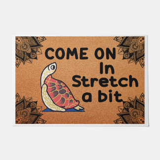 Come On In Stretch A Little Bit, Turtle Doormat