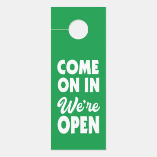 Come on in We're Open Door Hanger