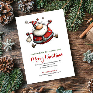 Come on laugh it’s Christmas time Card