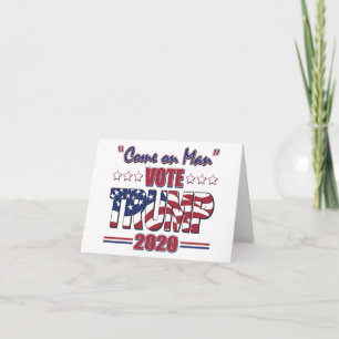 Come on Man - Vote Trump - Trump 2020 Letterpress Thank You Card