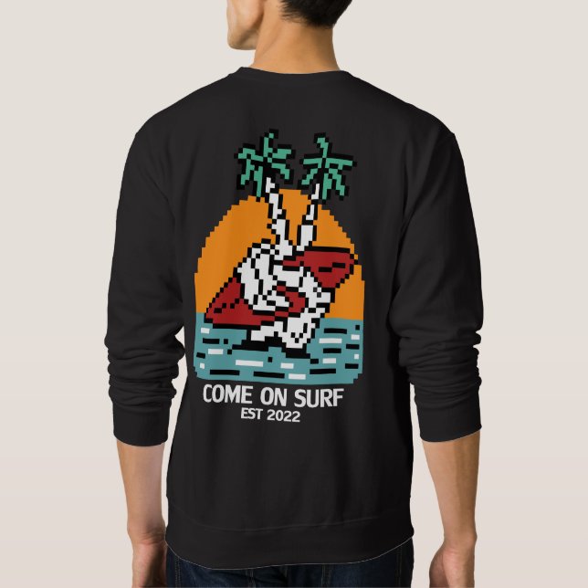 Come On Surf Sweatshirt (Back)