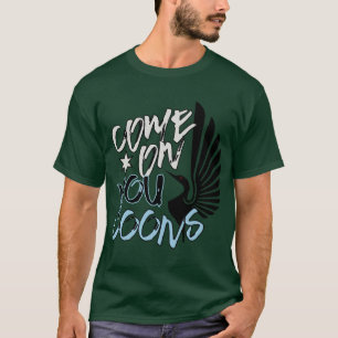 Come on You Loons T-Shirt