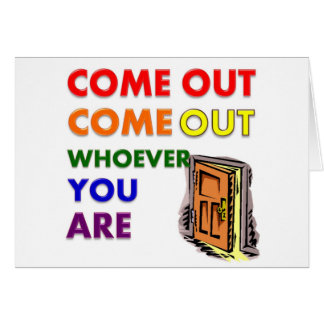 Come Out Come Out Whoever You Are Cards
