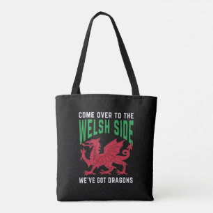 Come Over To The Welsh Side We've Got Dragons Tote Bag