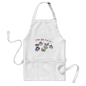 "come Play With Us" Adult Apron by ickybana5 at Zazzle